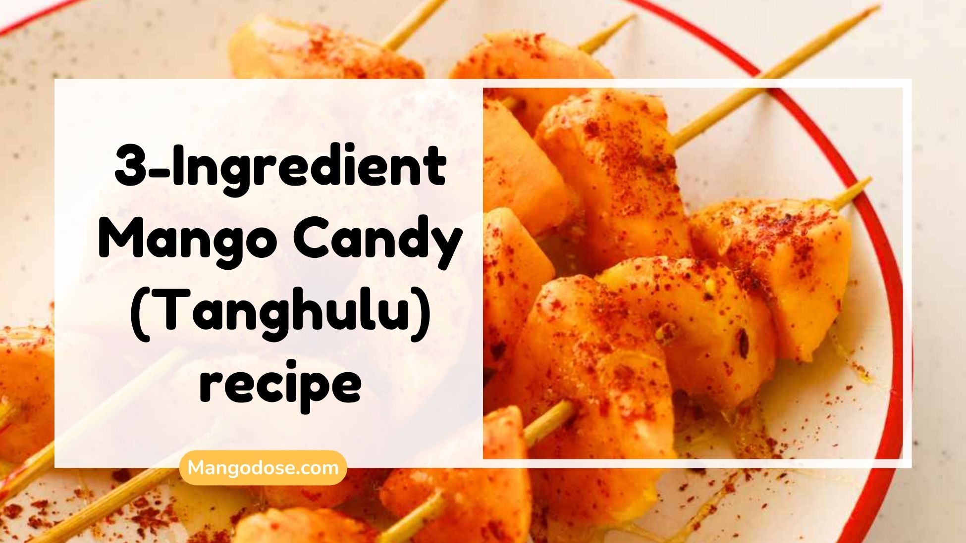 Image showing 3-Ingredient Mango Candy (Tanghulu) recipe