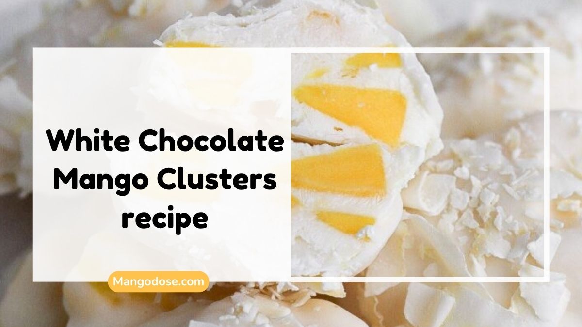 Image showing White Chocolate Mango Clusters recipe