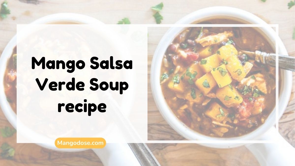 image showing Mango Salsa Verde Soup recipe