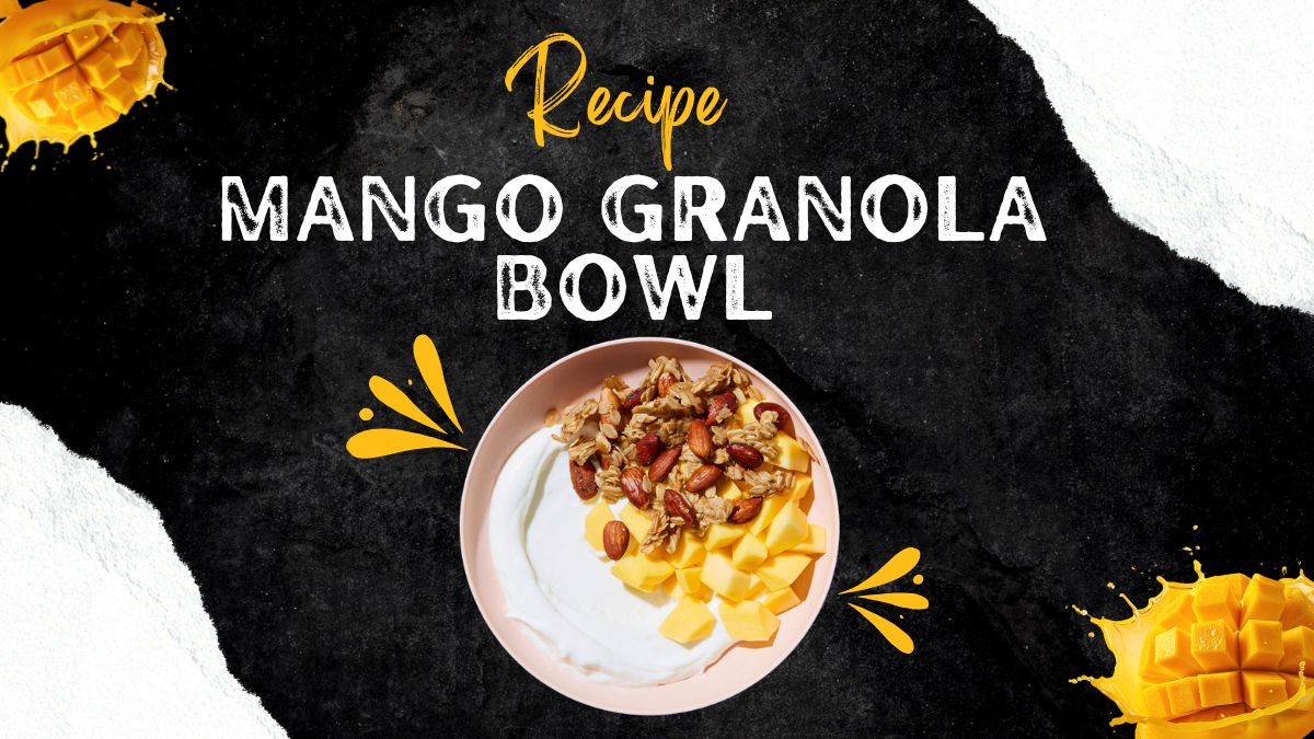 Mango Granola Bowl Recipe with fresh mango, creamy yogurt, crunchy granola, and healthy toppings