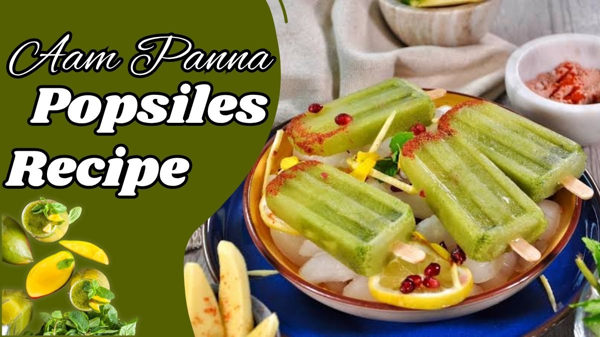 Aam Panna Popsicles Recipe made with raw mangoes and refreshing summer flavors