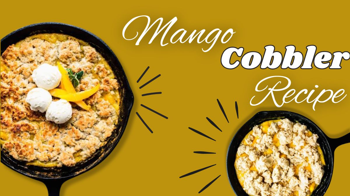 Mango Cobbler Recipe made with sweet ripe mangoes and a golden baked topping