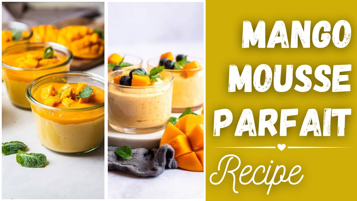 Mango Mousse Parfait Recipe layered with creamy mango mousse and fresh mango