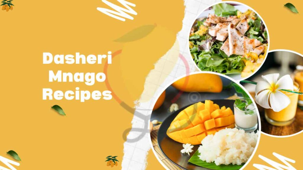 image showing recipes of dasheri mango