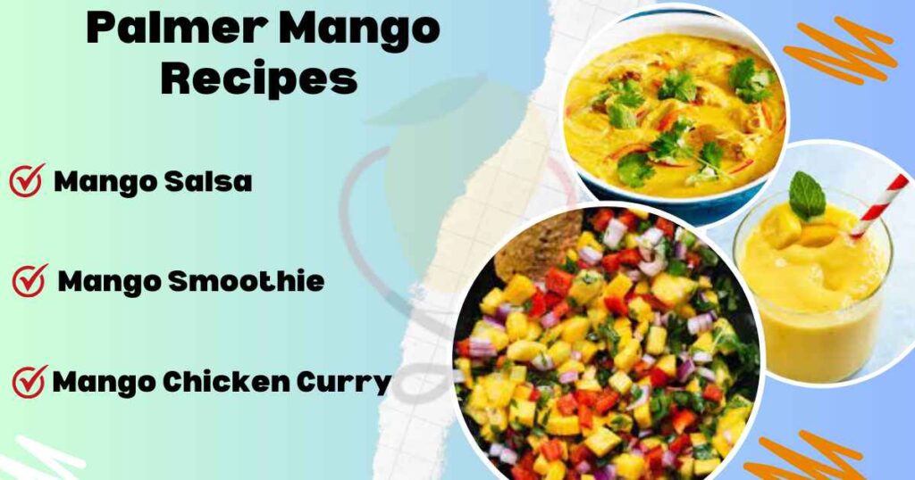 Image sowing Delicious recipes of Palmer Mangoes