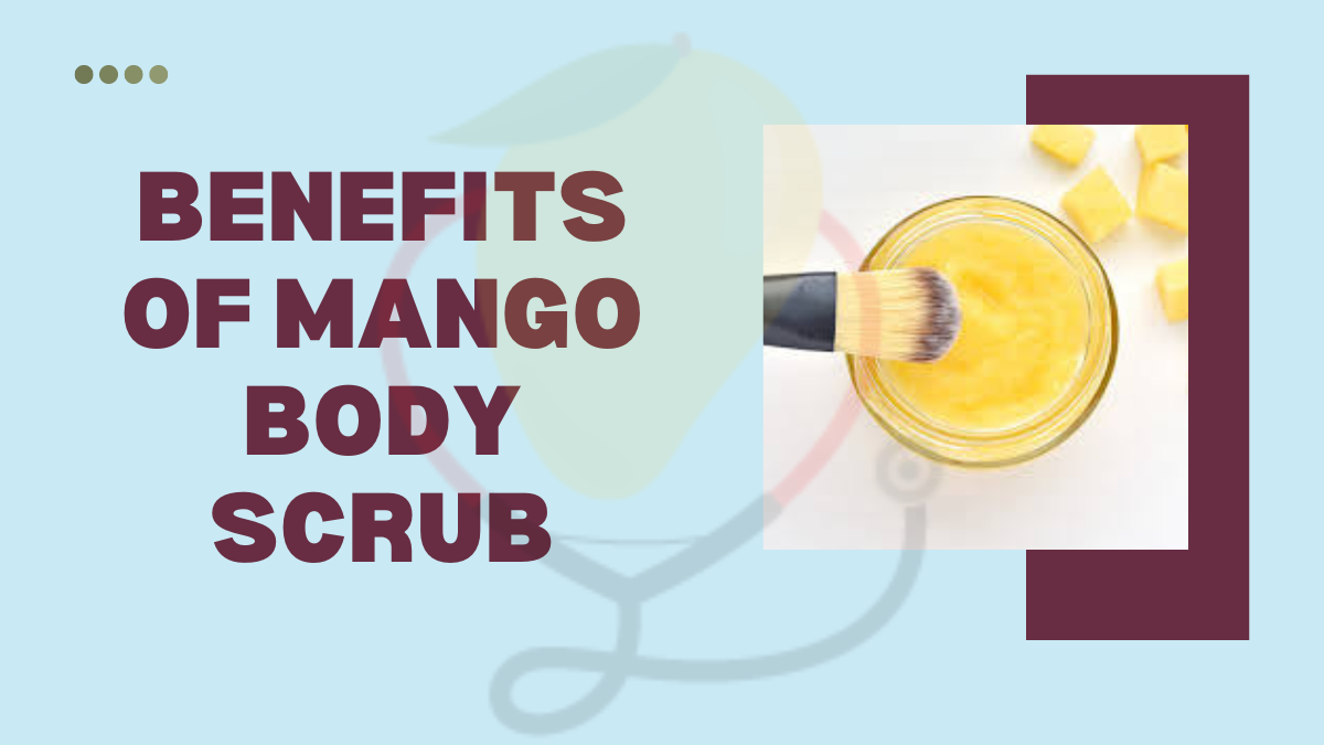 Image showing the benefits of mango body scrub