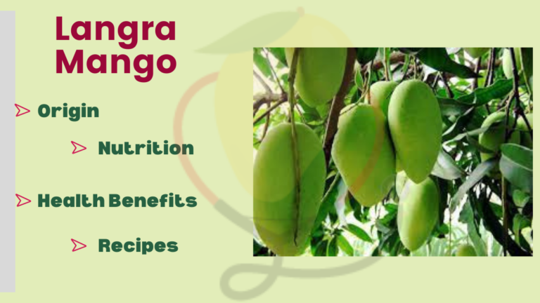 Langra Mango: Origin, Characteristics, Nutrition, & Amazing Benefits ...