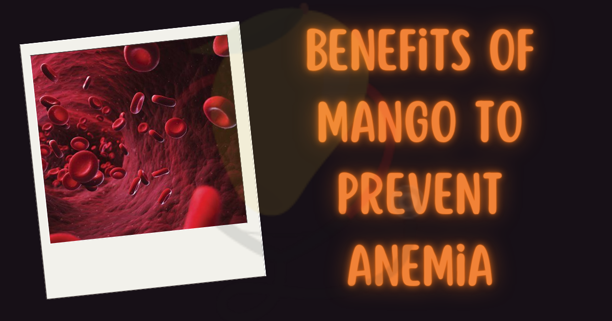 Image showing the Benefits of Mango to prevent Anemia