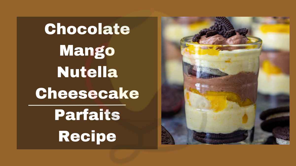Image showing the Chocolate mango Nutella cheesecake parfaits recipe