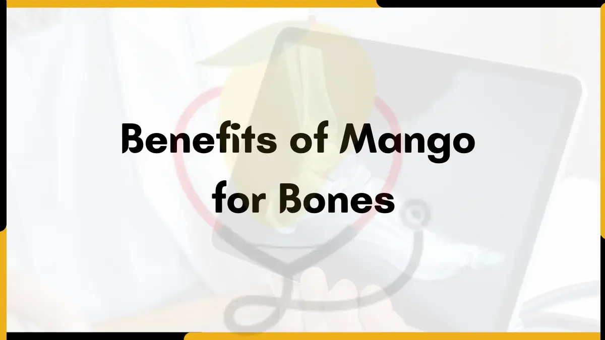 Image showing the health Benefits of Mango for Bone