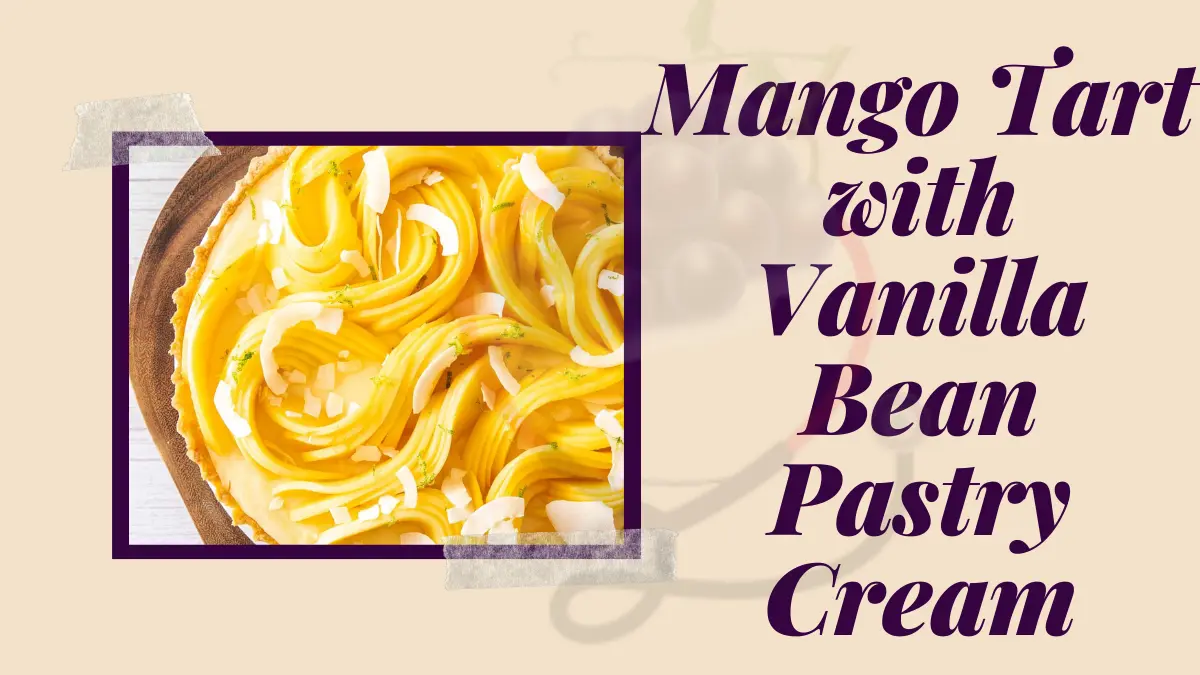 Image showing Mango Tart with Vanilla Bean Pastry Cream Recipe